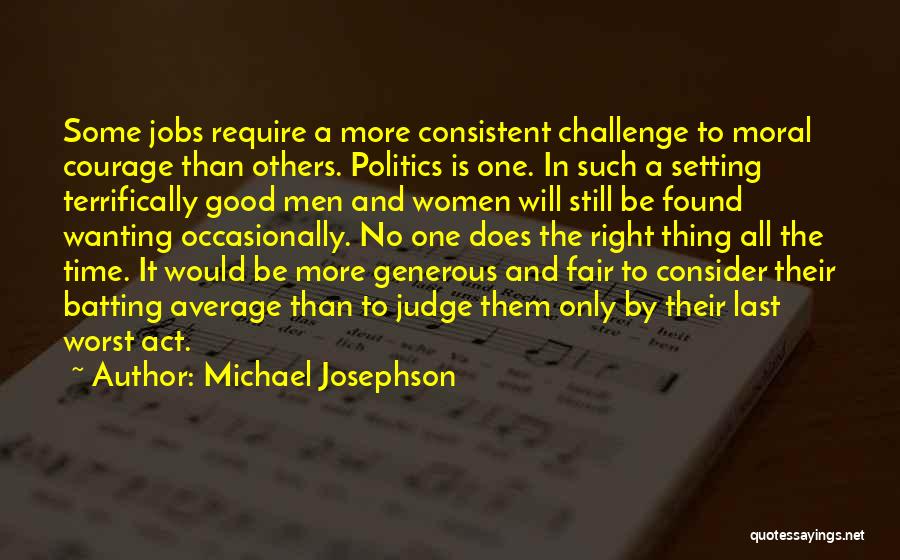 Good Consistent Quotes By Michael Josephson