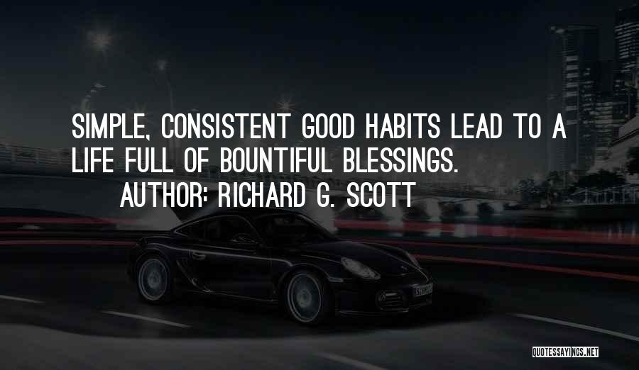 Good Consistent Quotes By Richard G. Scott