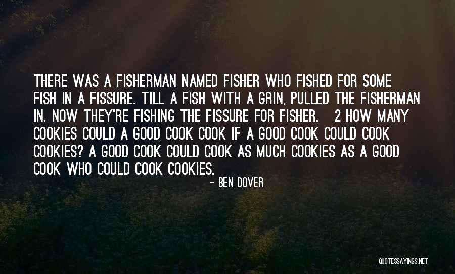 Good Cookies Quotes By Ben Dover Good Cookies Quotes By Ben Dover