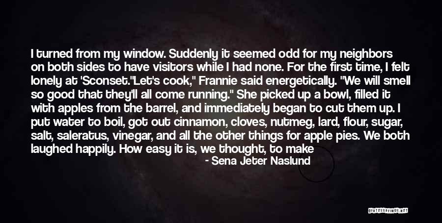 Good Cooking Quotes By Sena Jeter Naslund