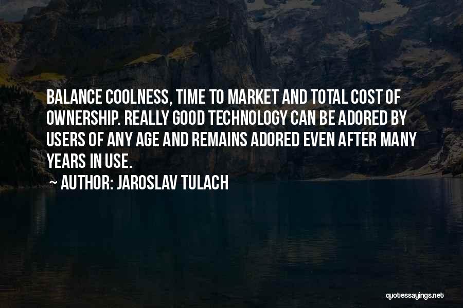 Good Coolness Quotes By Jaroslav Tulach