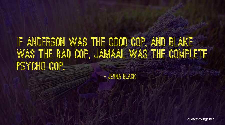 Good Cop Quotes By Jenna Black Good Cop Quotes By Jenna Black