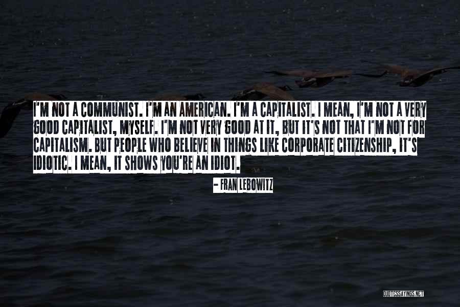 Good Corporate Quotes By Fran Lebowitz Good Corporate Quotes By Fran Lebowitz
