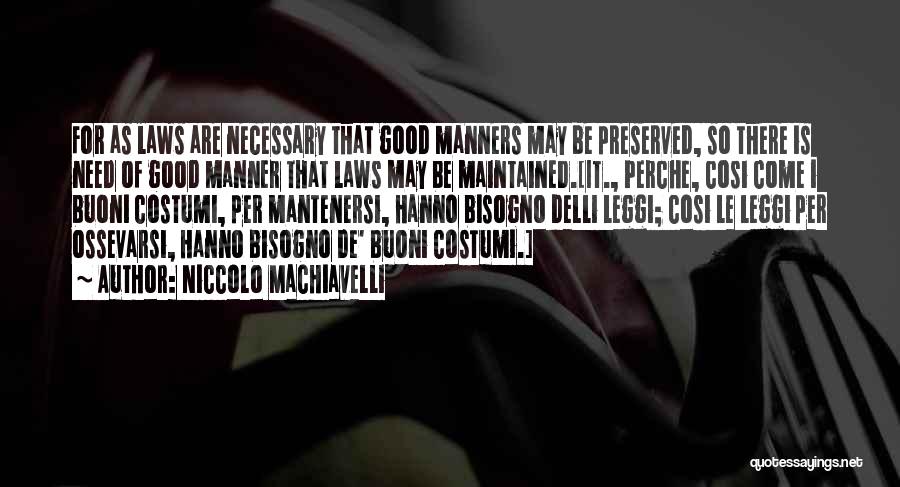 Good Cosi Quotes By Niccolo Machiavelli