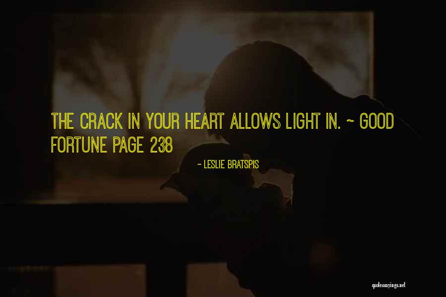 Good Crack Quotes By Leslie Bratspis Good Crack Quotes By Leslie Bratspis