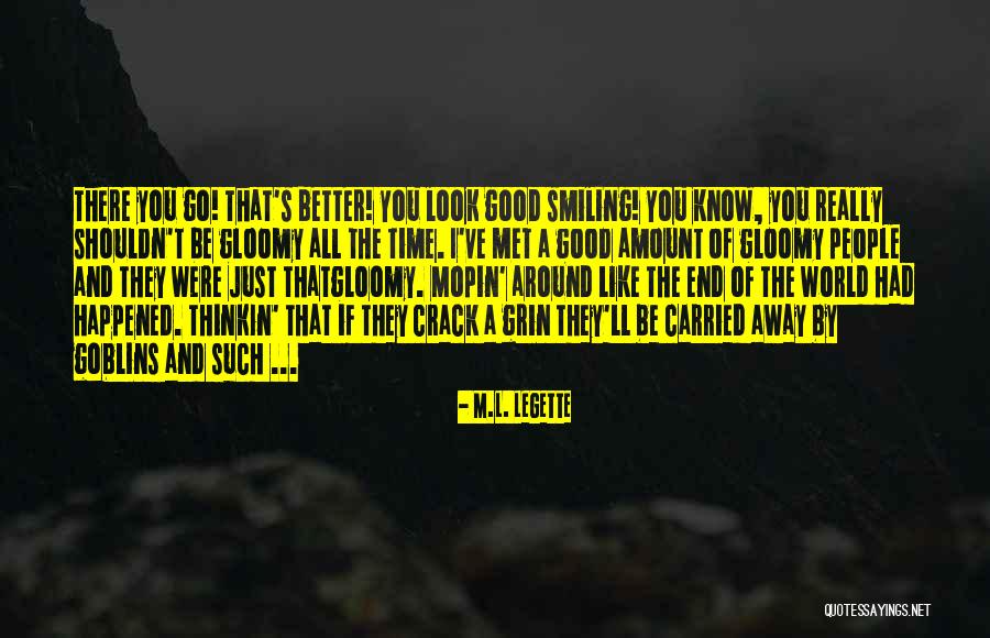 Good Crack Quotes By M.L. LeGette Good Crack Quotes By M.L. LeGette