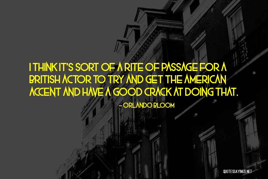 Good Crack Quotes By Orlando Bloom Good Crack Quotes By Orlando Bloom