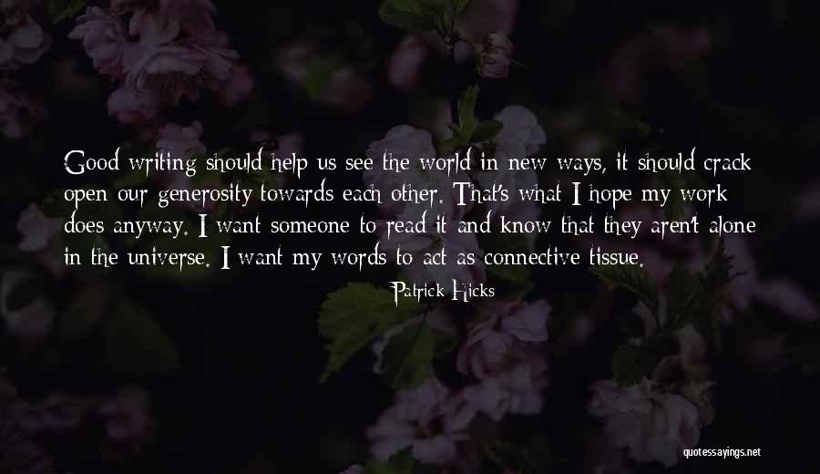 Good Crack Quotes By Patrick Hicks Good Crack Quotes By Patrick Hicks