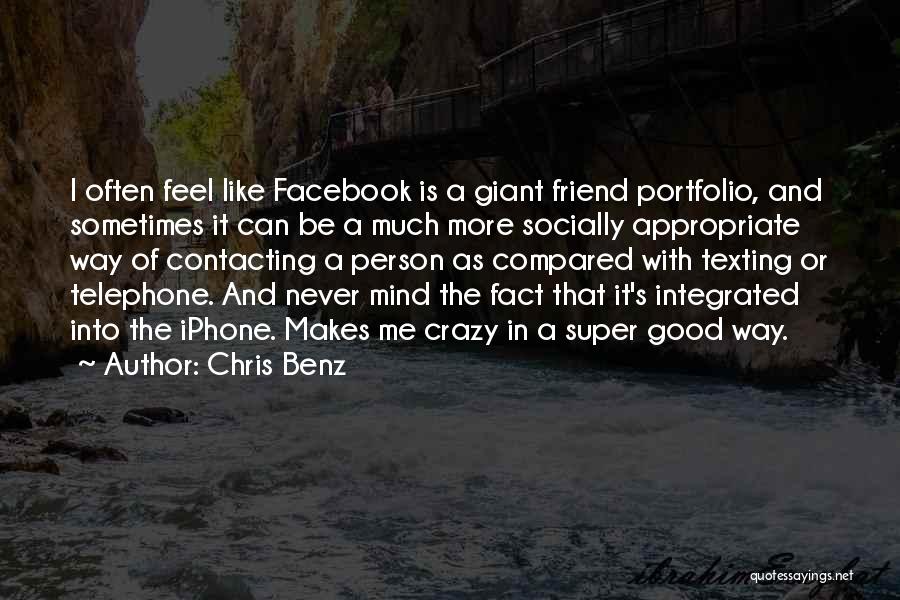 Good Crazy Best Friend Quotes By Chris Benz