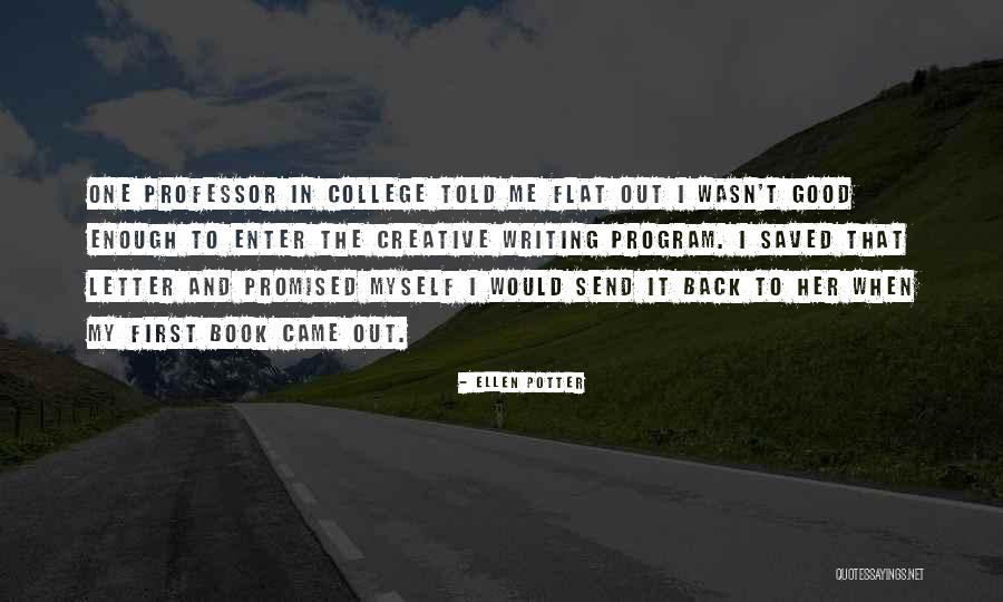 Good Creative Writing Quotes By Ellen Potter Good Creative Writing Quotes By Ellen Potter
