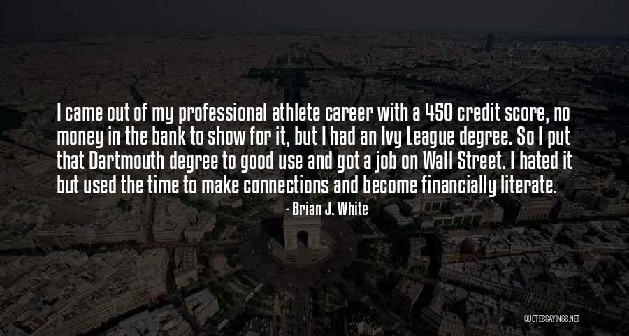 Good Credit Score Quotes By Brian J. White