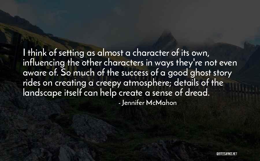 Good Creepy Quotes By Jennifer McMahon Good Creepy Quotes By Jennifer McMahon