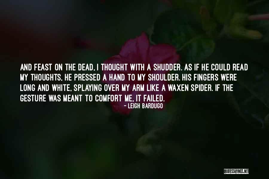 Good Creepy Quotes By Leigh Bardugo Good Creepy Quotes By Leigh Bardugo