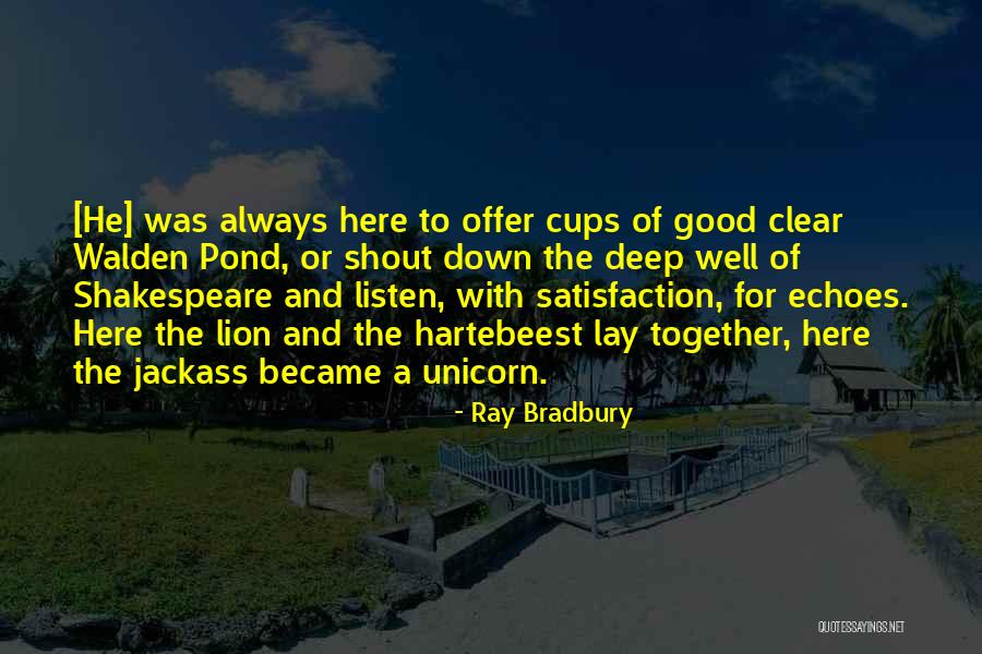 Good Cups Quotes By Ray Bradbury Good Cups Quotes By Ray Bradbury