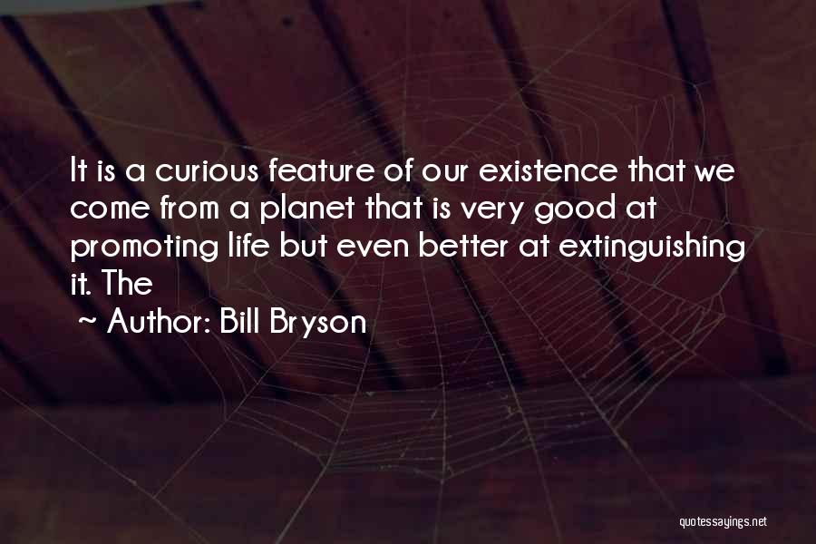 Good Curious Life Quotes By Bill Bryson
