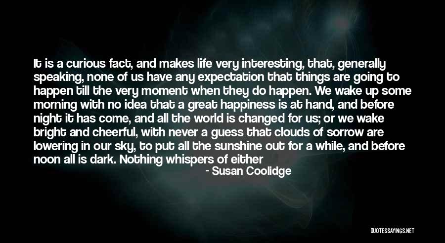 Good Curious Life Quotes By Susan Coolidge