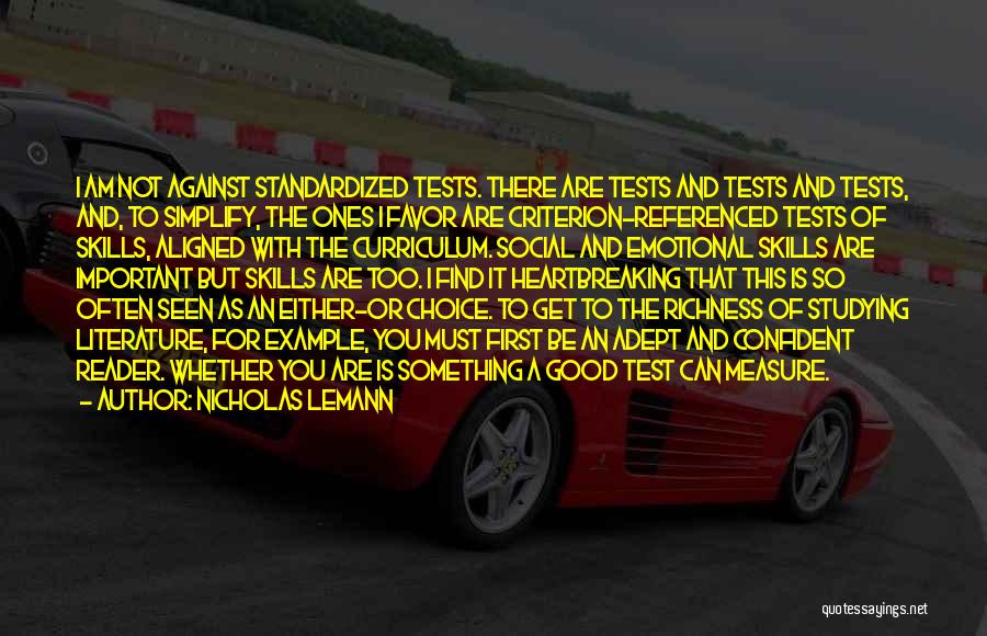 Good Curriculum Quotes By Nicholas Lemann