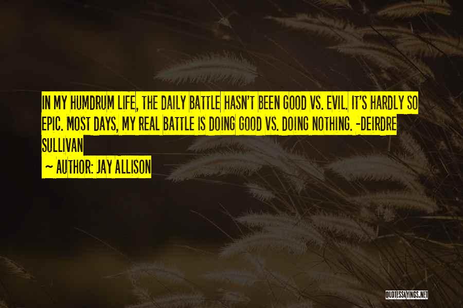 Good Daily Quotes By Jay Allison