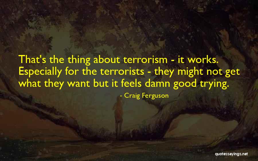 Good Damn Quotes By Craig Ferguson Good Damn Quotes By Craig Ferguson