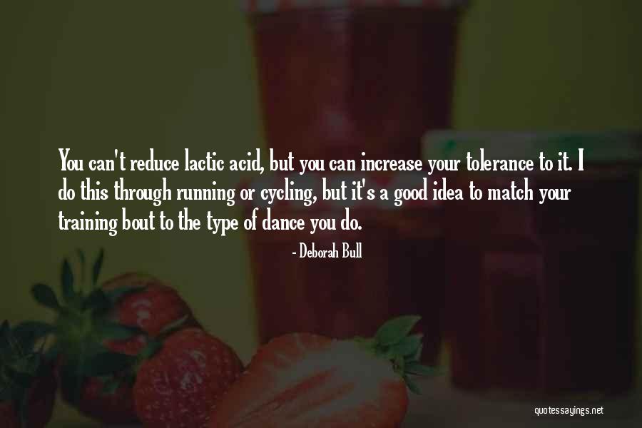 Good Dance Quotes By Deborah Bull Good Dance Quotes By Deborah Bull