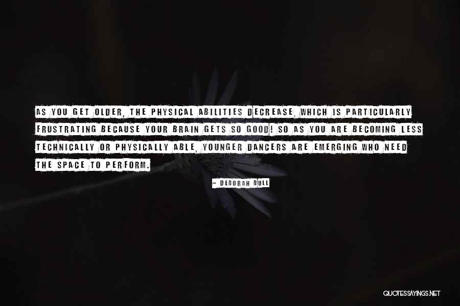 Good Dancers Quotes By Deborah Bull Good Dancers Quotes By Deborah Bull