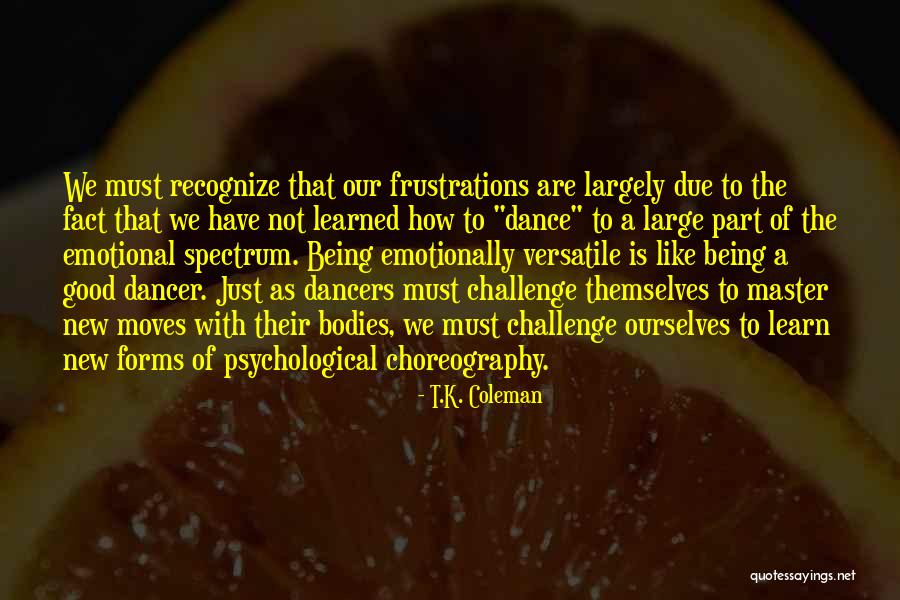 Good Dancers Quotes By T.K. Coleman Good Dancers Quotes By T.K. Coleman