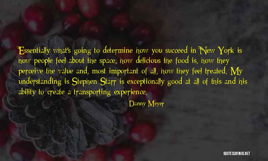 Good Danny Meyer Quotes By Danny Meyer