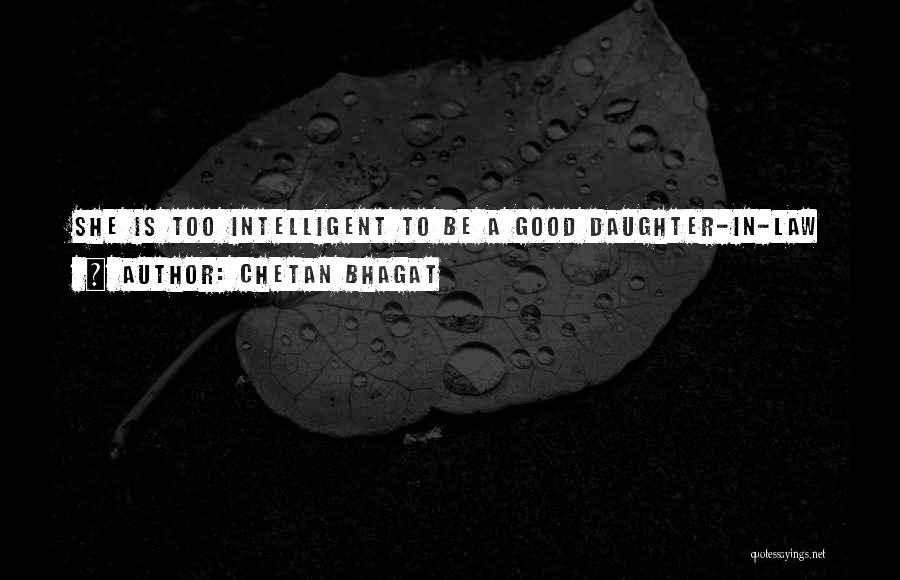 Good Daughter In Law Quotes By Chetan Bhagat