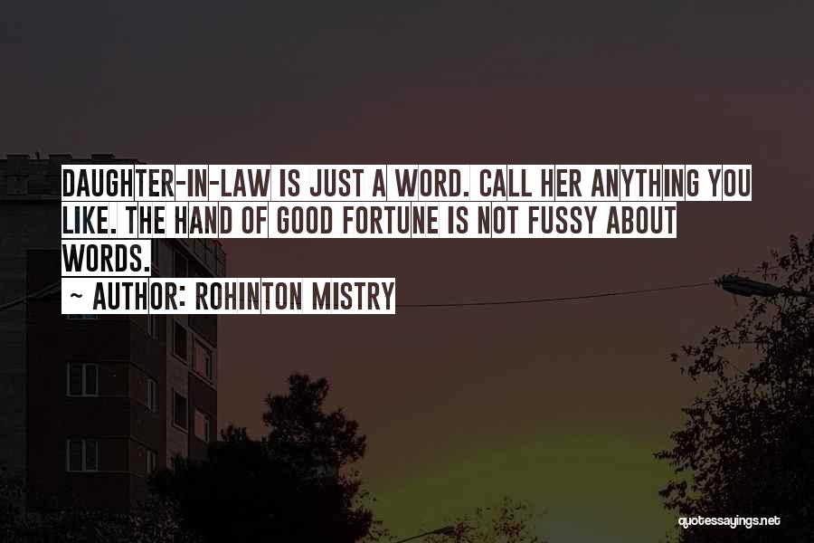 Good Daughter In Law Quotes By Rohinton Mistry