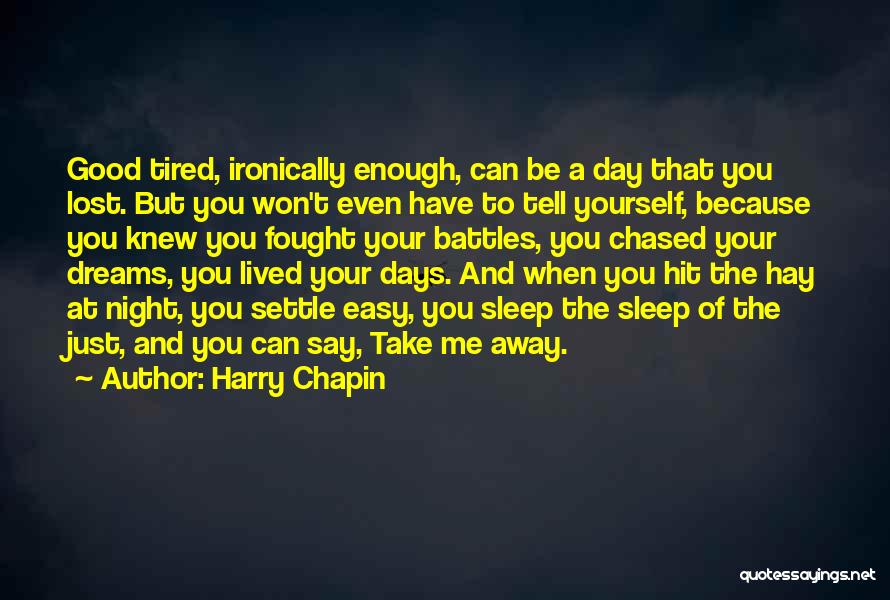 Good Day And Night Quotes By Harry Chapin