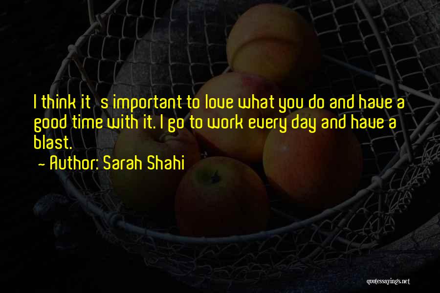 Good Day I Love You Quotes By Sarah Shahi