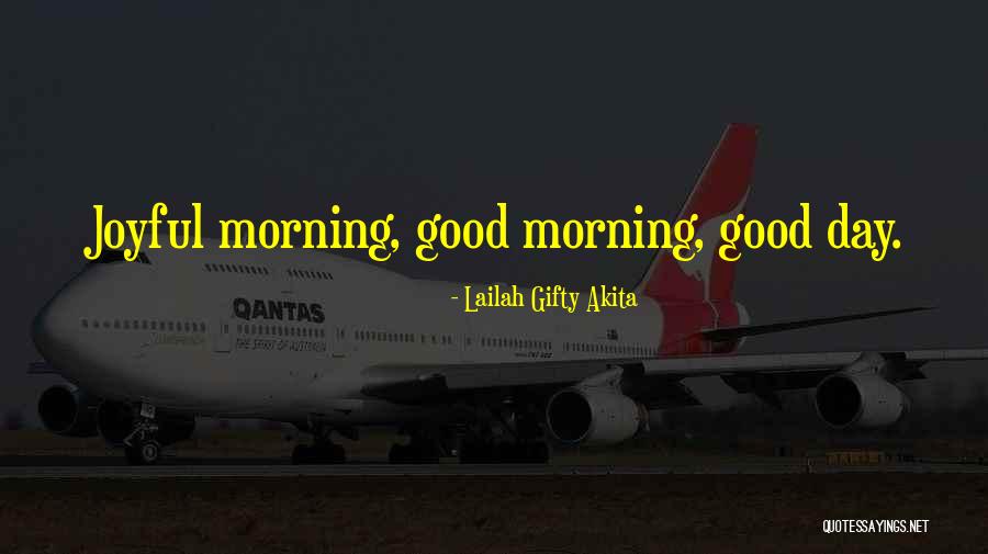 Good Day Quote Quotes By Lailah Gifty Akita Good Day Quote Quotes By Lailah Gifty Akita