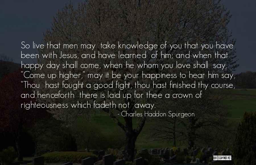 Good Day With Love Quotes By Charles Haddon Spurgeon Good Day With Love Quotes By Charles Haddon Spurgeon