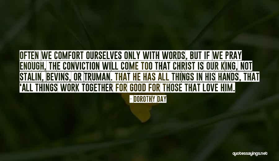 Good Day With Love Quotes By Dorothy Day Good Day With Love Quotes By Dorothy Day