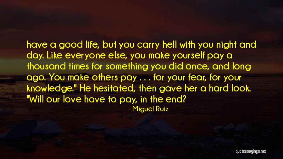 Good Day With Love Quotes By Miguel Ruiz Good Day With Love Quotes By Miguel Ruiz