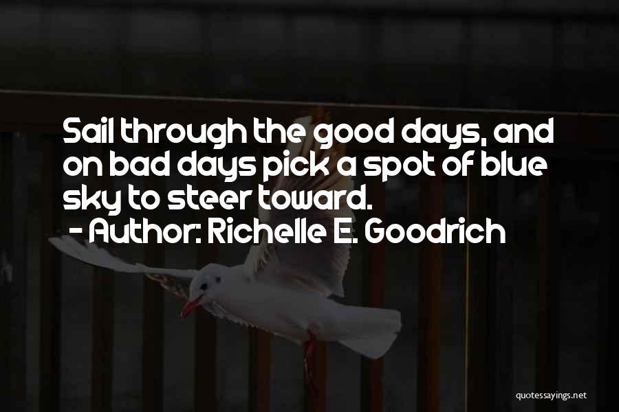 Good Days And Bad Quotes By Richelle E. Goodrich