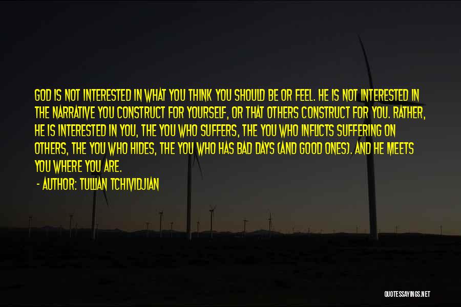 Good Days And Bad Quotes By Tullian Tchividjian