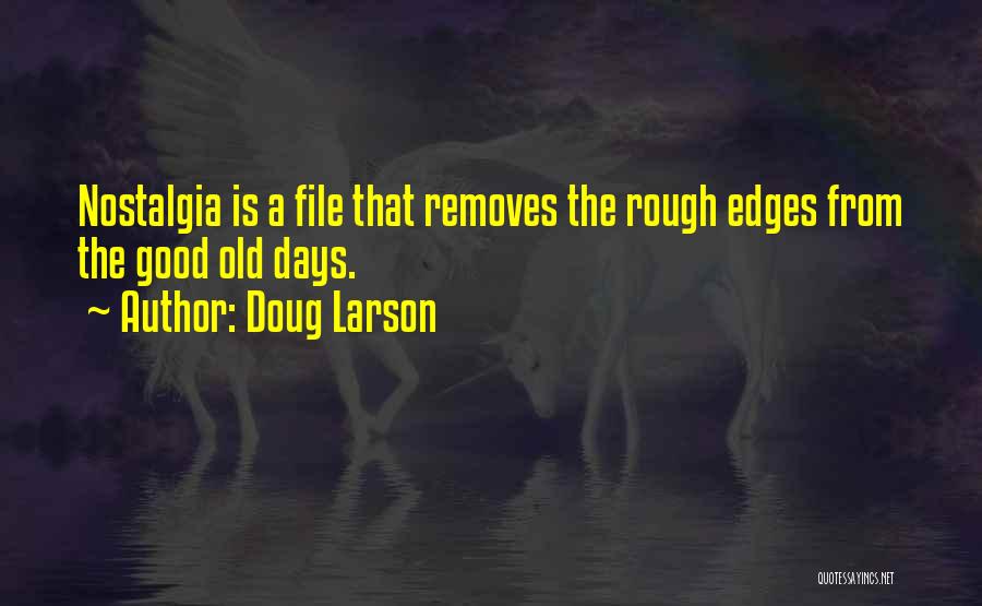 Good Days Quotes By Doug Larson