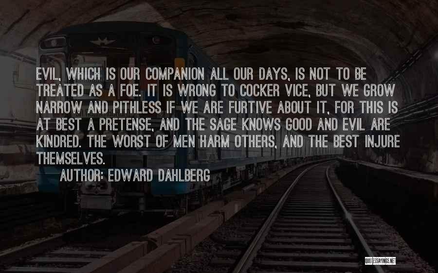 Good Days Quotes By Edward Dahlberg