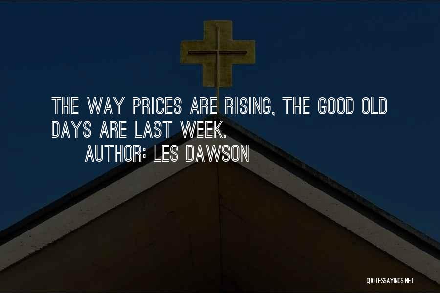 Good Days Quotes By Les Dawson