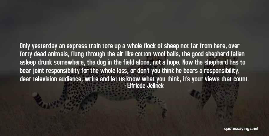 Good Dead Dog Quotes By Elfriede Jelinek Good Dead Dog Quotes By Elfriede Jelinek
