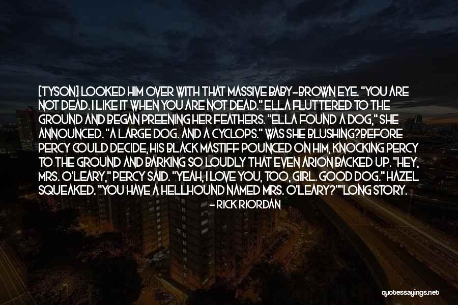 Good Dead Dog Quotes By Rick Riordan Good Dead Dog Quotes By Rick Riordan