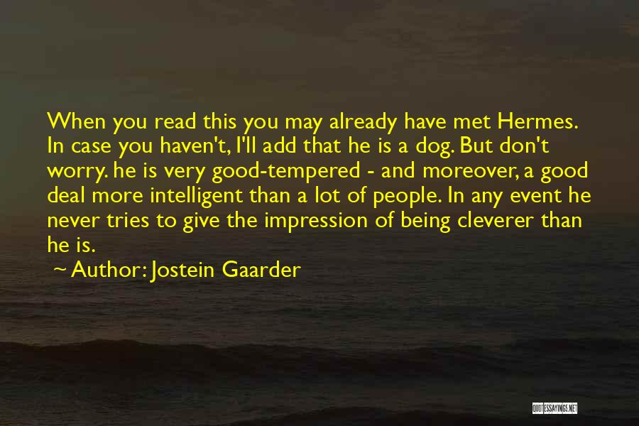 Good Deal Quotes By Jostein Gaarder