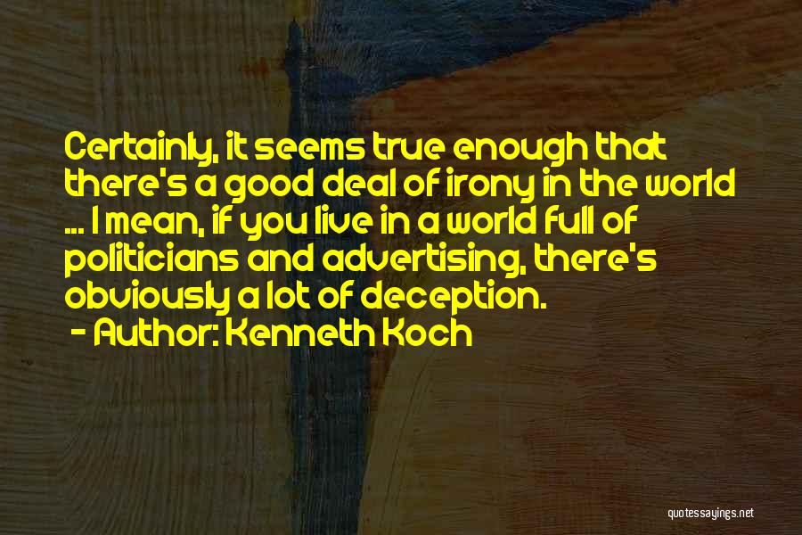 Good Deal Quotes By Kenneth Koch