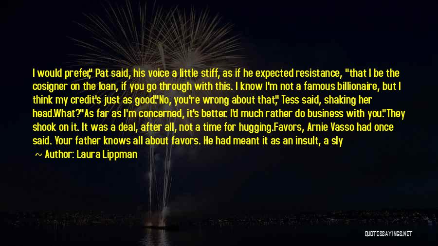 Good Deal Quotes By Laura Lippman