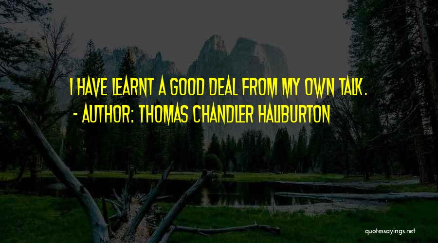 Good Deal Quotes By Thomas Chandler Haliburton