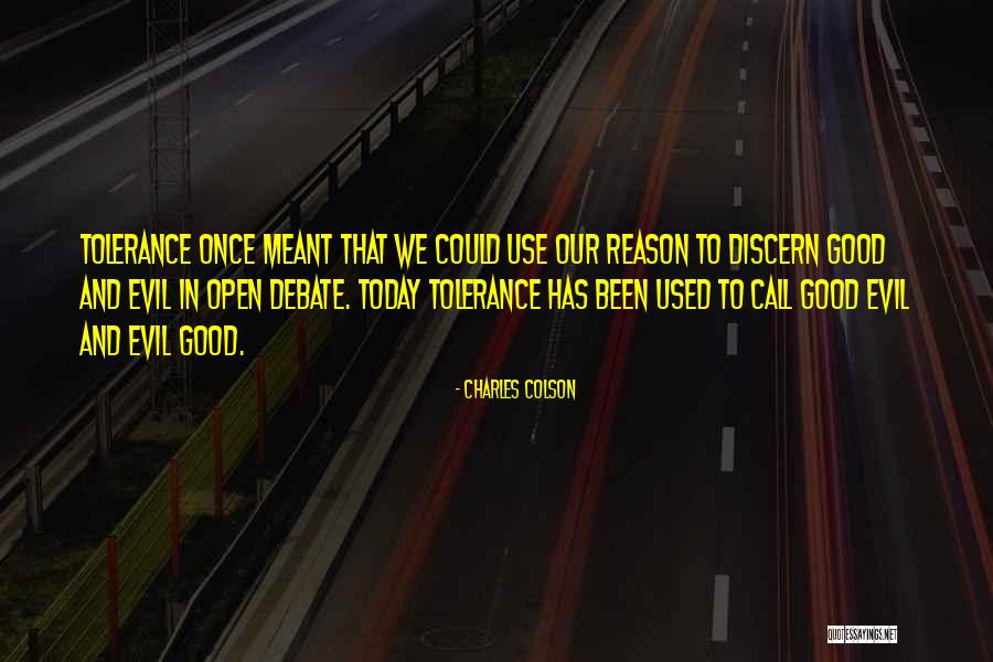 Good Debate Quotes By Charles Colson Good Debate Quotes By Charles Colson