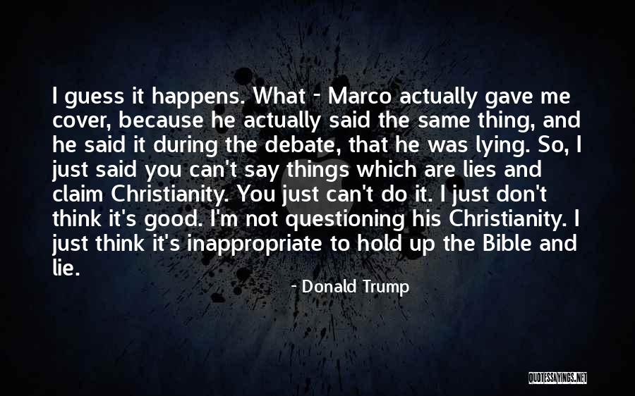 Good Debate Quotes By Donald Trump Good Debate Quotes By Donald Trump
