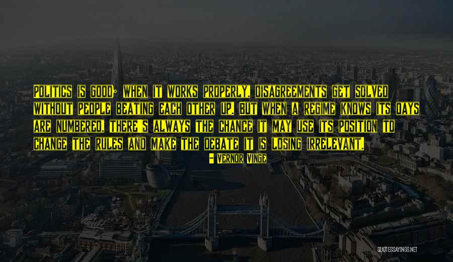 Good Debate Quotes By Vernor Vinge Good Debate Quotes By Vernor Vinge