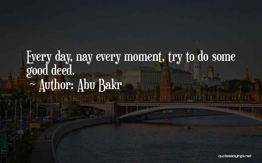 Good Deed Quotes By Abu Bakr